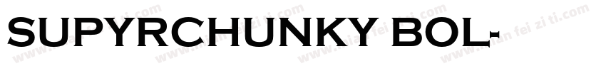 SUPYRCHUNKY BOL字体转换